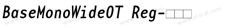 BaseMonoWideOT Reg字体转换 BaseMonoWideOT Reg字体转换